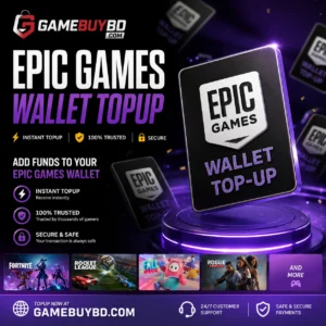 EPIC Games Wallet Topup GameBuyBD